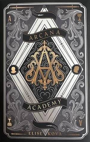 Couverture de Arcana Academy, Elise Kova