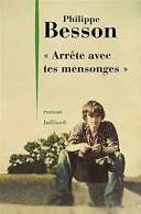 Couverture de " Arrête avec tes mensonges " - Prix Maison de la presse 2017, Philippe Besson