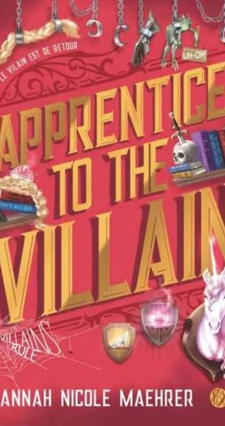 Couverture de Apprentice to the Villain : T2 Assistant to the villain traduction Fr, Hannah Nicole Maehrer