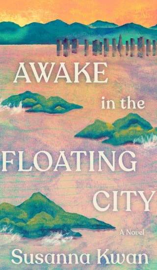 Cover of Awake in the Floating City by Susanna Kwan