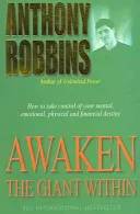 Couverture de Awaken the Giant Within: How to Take Immediate Control of Your Mental, Emotional, Physical and Financial Destiny!, Tony Robbins