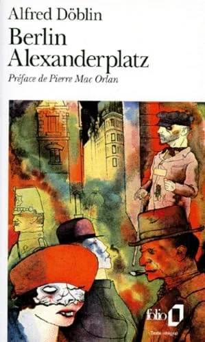 Couverture de Berlin Alexanderplatz : Histoire de Franz Biberkopf; roman: Suivi d'un texte de Rainer Werner Fassbinder, Alfred Döblin, Rainer Werner Fassbinder