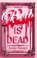 Cover of Beth Is Dead by Katie Bernet