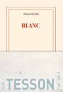 Couverture de Blanc. Une traversée des Alpes à ski (2018-2021), Sylvain Tesson