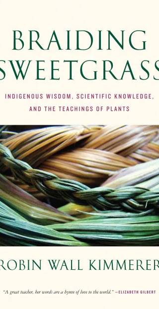 Couverture de Braiding sweetgrass : indigenous wisdom, scientific knowledge, and the teachings of plants, Robin Wall Kimmerer, David Muñoz Mateos