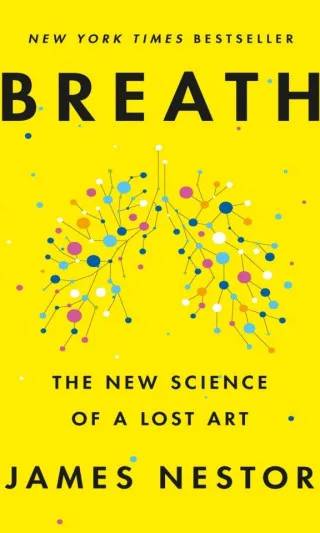 Couverture de Breath: The New Science of a Lost Art, James Nestor