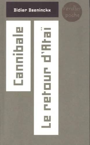 Couverture de Cannibale - Le Retour d'Ataï, Didier Daeninckx