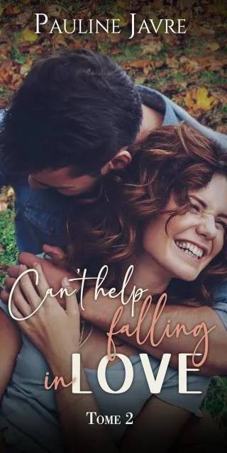 Couverture de Can't help falling in love Tome 2: romance contemporaine, Pauline Javre