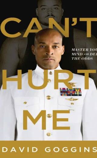 Couverture de Can't hurt me : master your mind and defy the odds, David Goggins