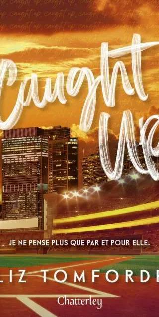 Couverture de Caught Up (Windy City, #3), Liz Tomforde