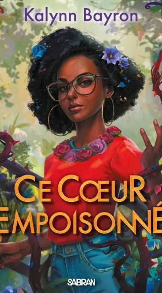 Couverture de Ce cœur empoisonné, Kalynn Bayron