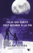 Couverture de Celui qui survit veut mourir à la fin, Adam Silvera