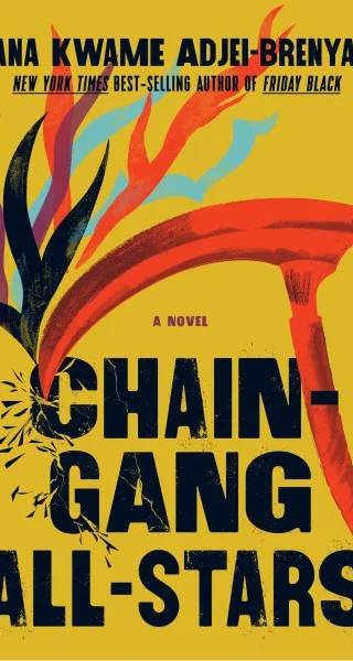 Cover of Chain Gang All Stars by Nana Kwame Adjei-Brenyah
