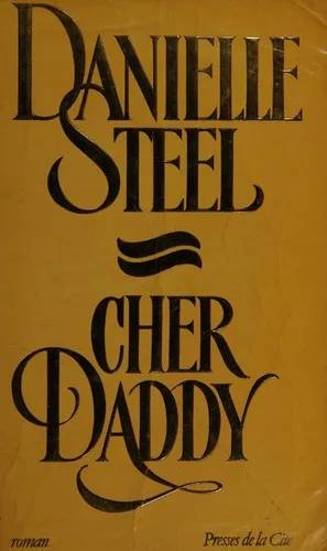 Couverture de Cher daddy, Danielle Steel