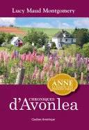 Couverture de Les Chroniques D’Avonlea , Lucy Maud Montgomery