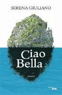Couverture de Ciao Bella, Serena Giuliano