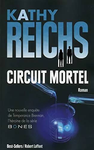 Couverture de Circuit mortel, Kathy Reichs