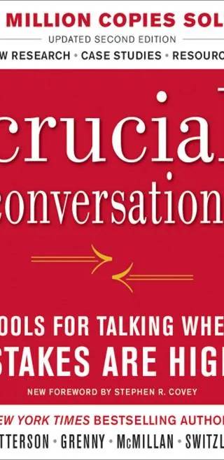 Cover of Crucial Conversations Tools for Talking When Stakes Are High, Second Edition by Kerry Patterson, Joseph Grenny, Ron McMillan, Al Switzler