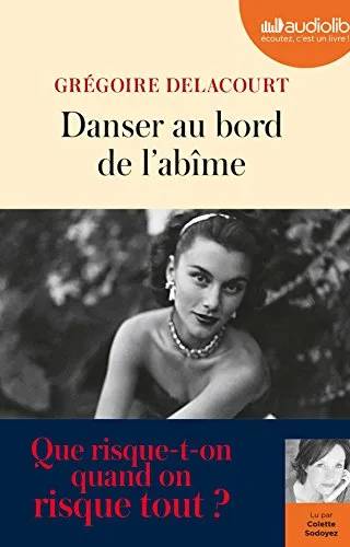 Couverture de Danser au bord de l'abîme, Grégoire Delacourt