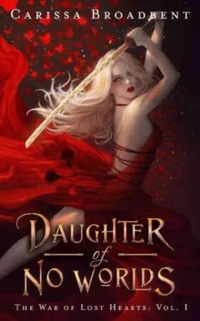 Cover of Daughter of No Worlds by Carissa Broadbent