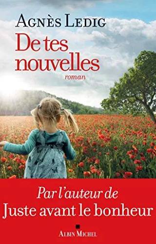 Couverture de De tes nouvelles, Agnès Ledig