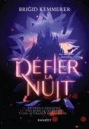Couverture de Défier la nuit, tome 1, Brigid Kemmerer
