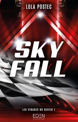 Couverture de Sky fall : les virages du destin. 1, Lola Postec