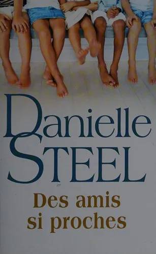 Couverture de Des amis si proches, Danielle Steel