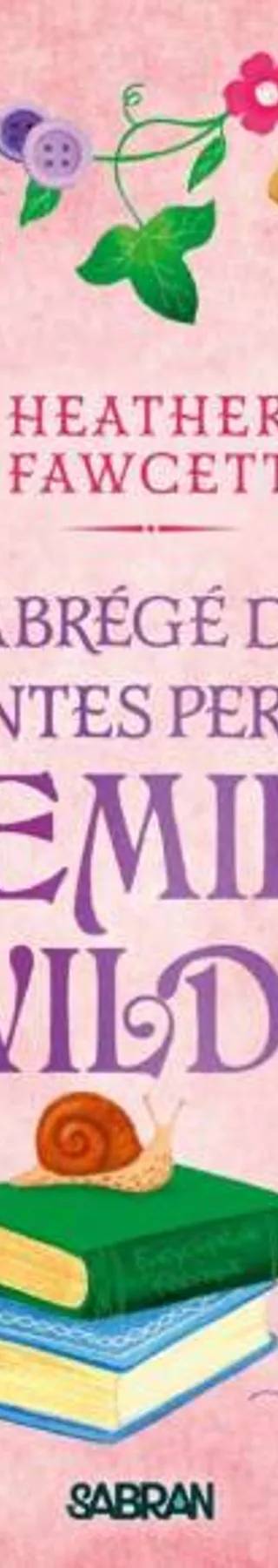 Couverture de L'Encyclopédie féérique d'Emily Wilde - Tome 3 : L'Abrégé des contes perdus d'Emily Wilde, Heather Fawcett