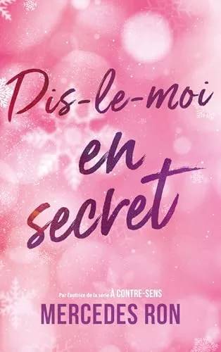 Couverture de Dis-le-moi Tome 2 Dis-le-moi en secret, Mercedes Ron