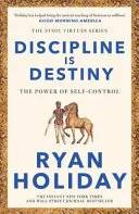 Cover of Discipline Is Destiny: The Power of Self-Control by Ryan Holiday
