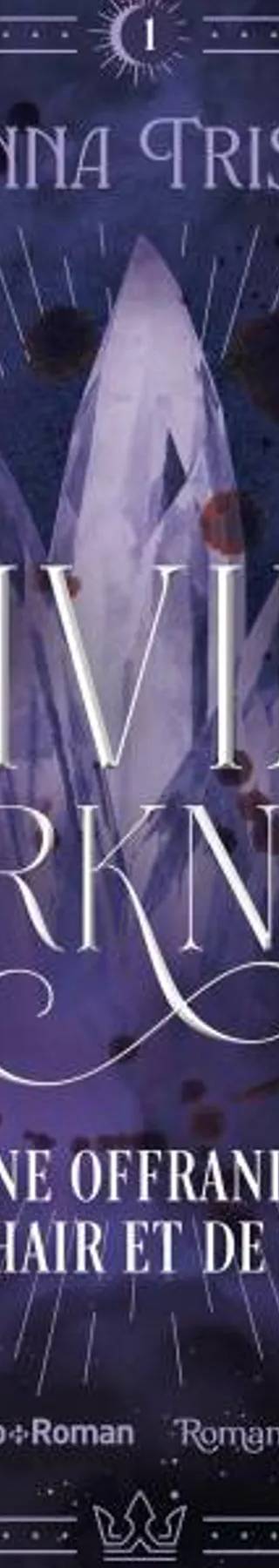 Couverture de Divine Darkness Tome 1 Une offrande de chair et de sang, Anna Triss