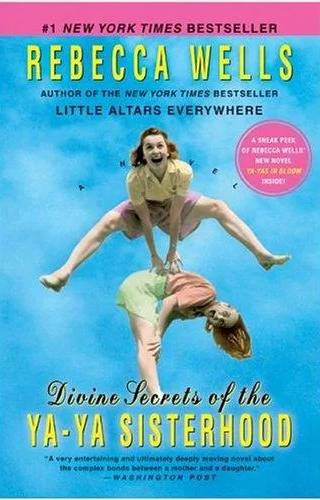 Cover of Divine Secrets of the Ya-Ya Sisterhood: A Novel (The Ya-Ya Series) by Rebecca Wells