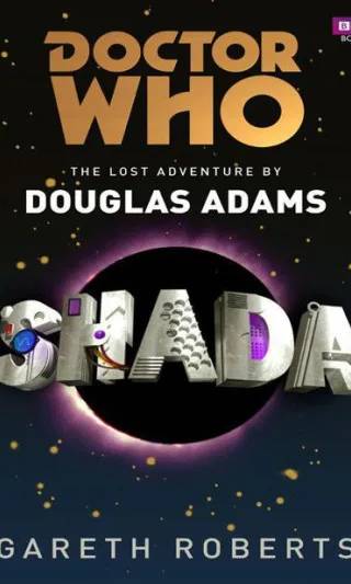 Cover of Doctor Who : Shada : the lost adventure by Douglas Adams by Douglas Adams, Douglas Roberts, Gareth Roberts