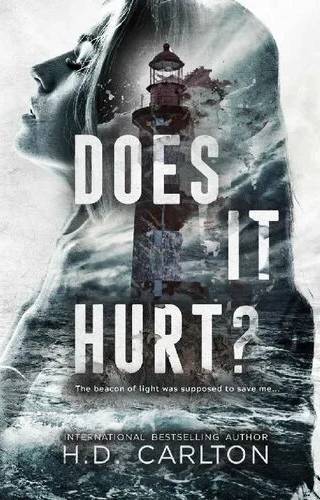 Cover of Does It Hurt? by H. D. Carlton