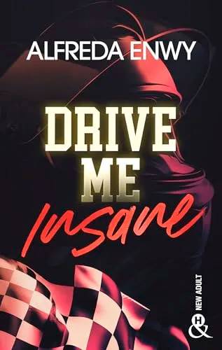 Couverture de Drive Me Insane Une romance fake dating dans le milieu, Alfreda Enwy PT