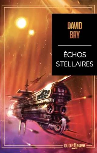 Couverture de Échos Stellaires, David Bry