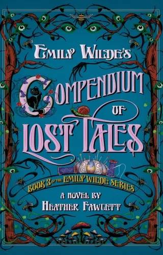 Cover of Emily Wilde's Compendium of Lost Tales by Heather Fawcett