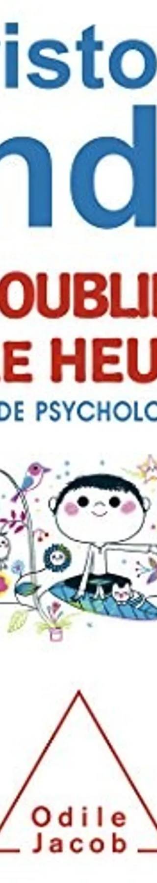 Couverture de Et n'oublie pas d'être heureux, Andre christophe