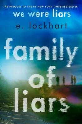 Cover of Family of Liars: The Prequel to We Were Liars by E. Lockhart