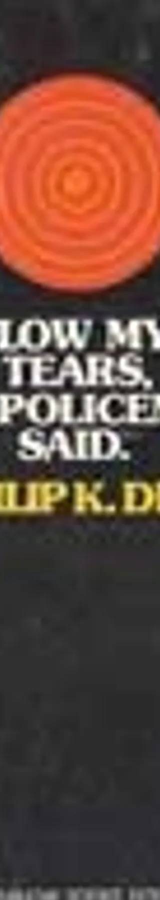 Couverture de Flow my tears, the policeman said, Philip K. Dick