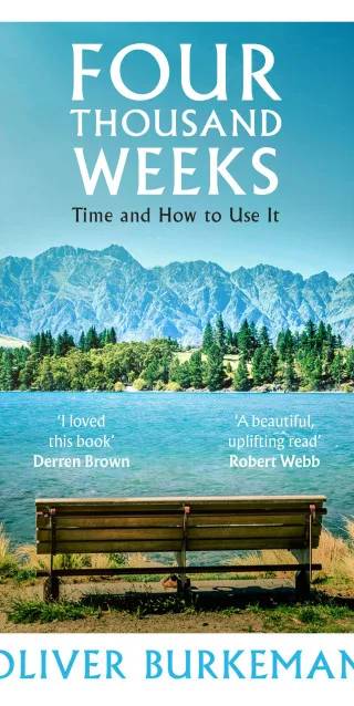 Cover of Four thousand weeks : time and how to use it by Oliver Burkeman