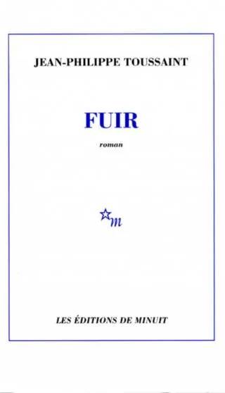 Couverture de Fuir suivi de, Écrire, c'est fuir : conversation entre Chen Tong et Jean-Philippe Toussaint, Jean-Philippe Toussaint