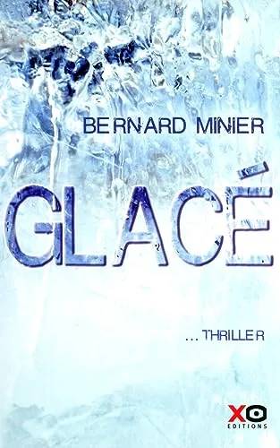 Couverture de Glacé, Bernard Minier