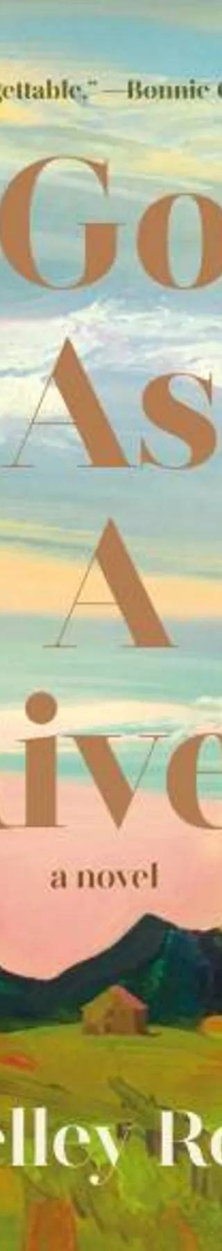 Cover of Go as a River by Shelley Read