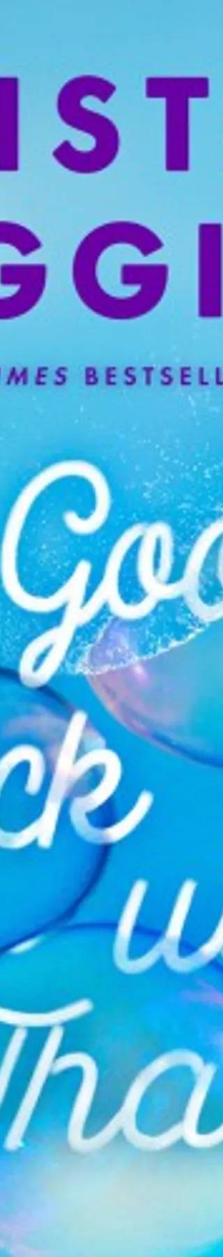 Cover of Good Luck with That by Kristan Higgins