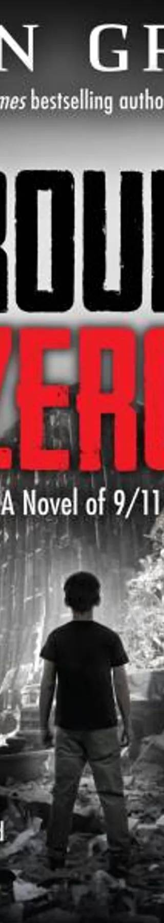 Cover of Ground Zero : a novel of 9/11 by Alan Gratz
