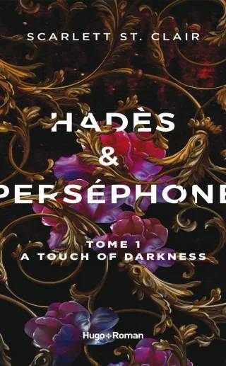 Couverture de Hadès et Perséphone T1 : A touch of darkness (traduction française), Scarlett St. Clair
