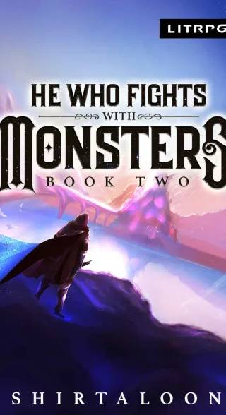 Cover of He Who Fights with Monsters 2 by Shirtaloon