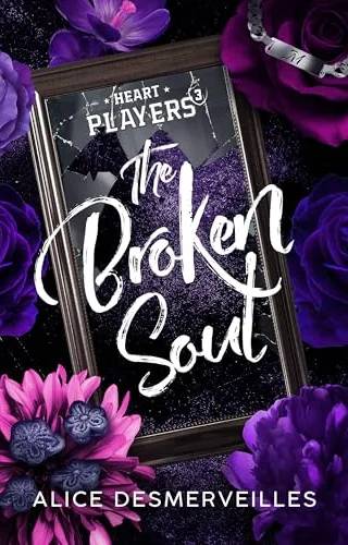 Couverture de Heart players T3 : The Broken Soul, Alice DesMerveilles